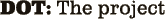 DOT: The video